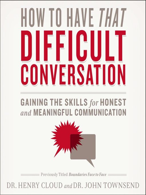Title details for How to Have That Difficult Conversation You've Been Avoiding by Henry Cloud - Wait list